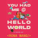 You Had Me at Hello World Audiobook