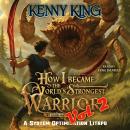 How I Became The World's Strongest Warrior By Using Basic Attacks: Volume 2 Audiobook