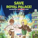 Save Royal Palace!: An Unofficial Roblox Story Audiobook