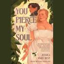 You Pierce My Soul Audiobook