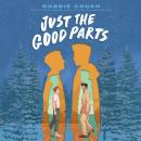 Just the Good Parts Audiobook