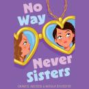 No Way Never Sisters Audiobook