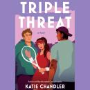 Triple Threat: A Novel Audiobook