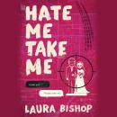 Cover of Hate Me Take Me: A Novel