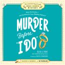 Murder Before 'I Do': Book 3: Solve the Puzzles—and the Plot of a Cozy Wedding Mystery! Audiobook