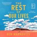 Cover of The Rest of Our Lives: A Novel