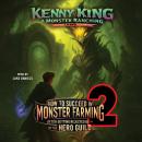How to Succeed in Monster Farming After Getting Rejected by the Hero Guild 2 Audiobook