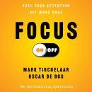 Cover of Focus On-Off: Fuel Your Attention, Get More Done