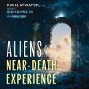 Aliens and the Near-Death Experience Audiobook