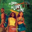 The Lovers, the Liars, and Me Audiobook