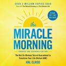 The Miracle Morning (Updated and Expanded Edition): The Not-So-Obvious Secret Guaranteed to Transform Your Life (Before 8AM) Audiobook