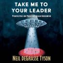 Cover of Take Me To Your Leader: Practical Advice for Your First Alien Encounter