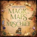 Magic, Maps, and Mischief Audiobook