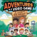 The Adventures in a Video Game: Great Pie Heist Audiobook