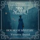Miss Scarlet and the Duke: House of Mystery Audiobook