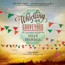 Whistling Past the Graveyard Audiobook