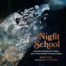 The Night School: Lessons in Moonlight, Magic, and the Mysteries of Being Human Audiobook