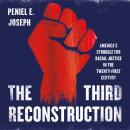 The Third Reconstruction: America's Struggle for Racial Justice in the Twenty-First Century Audiobook
