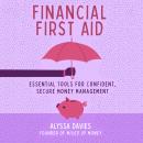 Financial First Aid: Your Tool Kit for Life's Money Emergencies Audiobook