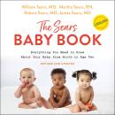 Baby Book: Everything You Need to Know About Your Baby from Birth to Age Two, James Sears, Robert W. Sears, Martha Sears, William Sears
