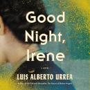 Good Night, Irene: A Novel Audiobook