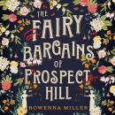 The Fairy Bargains of Prospect Hill Audiobook