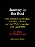 Journey to the Best: How I Became a Dragon, a Prince, a Pirate, and the World's Number One Superhero Audiobook
