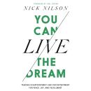 You Can Live the Dream: Trading Disappointment and Discontentment for Peace, Joy and Fulfillment Audiobook