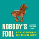 Nobody's Fool: Why We Get Taken In and What We Can Do about It Audiobook