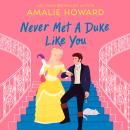 Never Met a Duke Like You Audiobook
