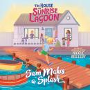 The House on Sunrise Lagoon: Sam Makes a Splash Audiobook