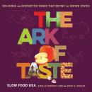 The Ark of Taste: Delicious and Distinctive Foods That Define the United States Audiobook