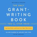 The Only Grant-Writing Book You'll  Ever Need