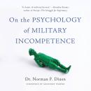 Cover of On the Psychology of Military Incompetence