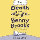The Death and Life of Benny Brooks: Sort of a Memoir Audiobook