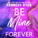 Be Mine Forever Audiobook