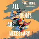 All Friends Are Necessary: A Novel Audiobook