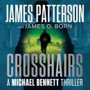 Cover of The Crosshairs: A Michael Bennett Thriller