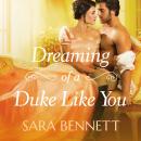 Dreaming of a Duke Like You Audiobook
