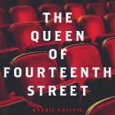 The Queen of Fourteenth Street Audiobook