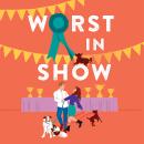 Worst in Show Audiobook