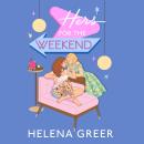 Hers for the Weekend Audiobook