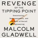 Cover of Revenge of the Tipping Point: Overstories, Superspreaders, and the Rise of Social Engineering