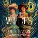 The Wildes: A Novel in Five Acts Audiobook
