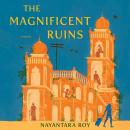 The Magnificent Ruins Audiobook