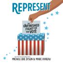 Represent: The Unfinished Fight for the Vote Audiobook