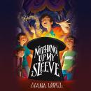 Nothing Up My Sleeve Audiobook