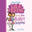 Lola Levine and the Ballet Scheme Audiobook