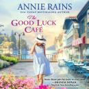 The Good Luck Cafe Audiobook