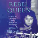Rebel Queen: The Cold War, Misogyny, and the Making of a Grandmaster Audiobook